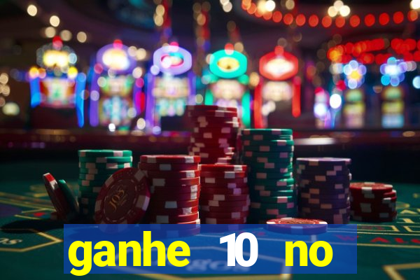 ganhe 10 no cadastro bet